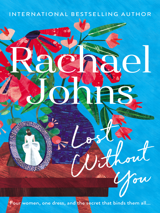 Title details for Lost Without You by Rachael Johns - Available